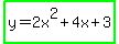 highlight_green%28y=2x%5E2%2B4x%2B3%29