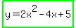 highlight_green%28y=2x%5E2-4x%2B5%29
