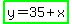 highlight_green%28y=35%2Bx%29