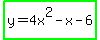 highlight_green%28y=4x%5E2-x-6%29