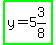 highlight_green%28y=5%263%2F8%29