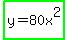 highlight_green%28y=80x%5E2%29