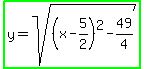 highlight_green%28y=sqrt%28%28x-5%2F2%29%5E2-49%2F4%29%29