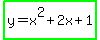 highlight_green%28y=x%5E2%2B2x%2B1%29