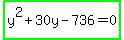 highlight_green%28y%5E2%2B30y-736=0%29