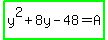 highlight_green%28y%5E2%2B8y-48=A%29
