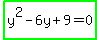 highlight_green%28y%5E2-6y%2B9=0%29