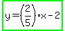 highlight_green%28y+=+%282%2F5%29x+-+2%29