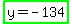 highlight_green%28y+=+-134%29