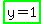 highlight_green%28y+=+1%29