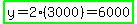 highlight_green%28y+=+2%283000%29+=+6000%29
