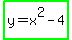 highlight_green%28y+=+x%5E2+-+4%29