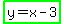 highlight_green%28y+=+x+-+3%29