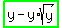 highlight_green%28y+-+y%2Asqrt%28y%29%29