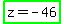 highlight_green%28z=-46%29