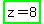 highlight_green%28z+=+8%29