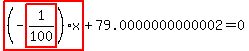 highlight_red%28+%28-highlight_red%28+1%2F100+%29%29%2Ax+%29%2B79.0000000000002=0