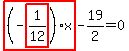 highlight_red%28+%28-highlight_red%28+1%2F12+%29%29%2Ax+%29-19%2F2=0