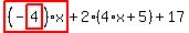 highlight_red%28+%28-highlight_red%28+4+%29%29%2Ax+%29%2B2%2A%284%2Ax%2B5%29%2B17