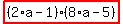 highlight_red%28+%282%2Aa-1%29%2A%288%2Aa-5%29+%29