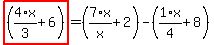 highlight_red%28+%284%2F3%2Ax%2B6%29+%29=%287%2Ax%2Fx%2B2%29-%281%2F4%2Ax%2B8%29