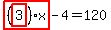 highlight_red%28+%28highlight_red%28+3+%29%29%2Ax+%29-4=120