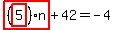highlight_red%28+%28highlight_red%28+5+%29%29%2An+%29%2B42=-4