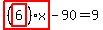 highlight_red%28+%28highlight_red%28+6+%29%29%2Ax+%29-90=9