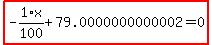 highlight_red%28+-1%2F100%2Ax%2B79.0000000000002=0+%29