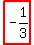 highlight_red%28+-1%2F3+%29