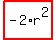 highlight_red%28+-2%2Ar%5E2+%29