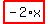highlight_red%28+-2%2Ax+%29