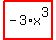 highlight_red%28+-3%2Ax%5E3+%29