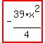 highlight_red%28+-39%2F4%2Ax%5E2+%29