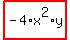 highlight_red%28+-4%2Ax%5E2%2Ay+%29