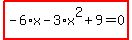 highlight_red%28+-6%2Ax-3%2Ax%5E2%2B9=0+%29