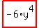 highlight_red%28+-6%2Ay%5E4+%29