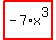 highlight_red%28+-7%2Ax%5E3+%29