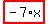 highlight_red%28+-7%2Ax+%29