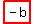 highlight_red%28+-b+%29
