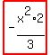 highlight_red%28+-x%5E2%2F3%2A2+%29