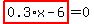 highlight_red%28+0.3%2Ax-6+%29=0
