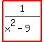 highlight_red%28+1%2F%28x%5E2-9%29+%29