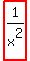 highlight_red%28+1%2Fx%5E2+%29