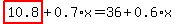 highlight_red%28+10.8+%29%2B0.7%2Ax=36%2B0.6%2Ax