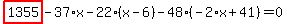 highlight_red%28+1355+%29-37%2Ax-22%2A%28x-6%29-48%2A%28-2%2Ax%2B41%29=0