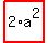 highlight_red%28+2%2Aa%5E2+%29