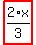 highlight_red%28+2%2Ax%2F3+%29