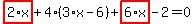 highlight_red%28+2%2Ax+%29%2B4%2A%283%2Ax-6%29%2Bhighlight_red%28+6%2Ax+%29-2=0