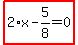 highlight_red%28+2%2Ax-5%2F8=0+%29